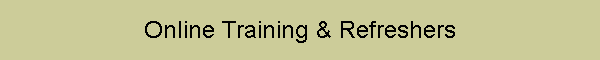 Online Training & Refreshers