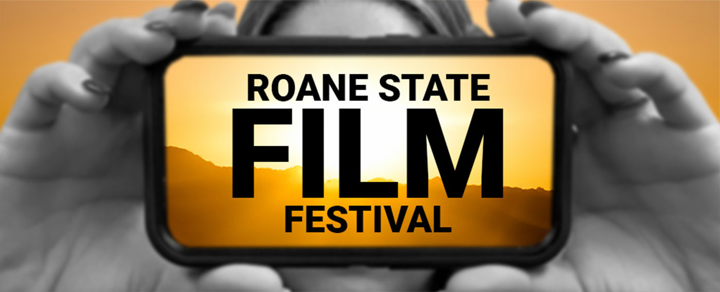 Tell your stories of Obsession. Roane State Film Festival. March 25, 2023
