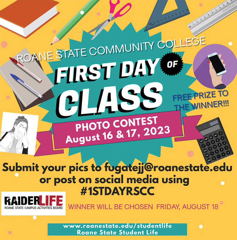 First Day of Class Photo Contest, Aug 16 and 17. Free prize to the winner! Submit your pics to fugatejj@roanestate.edu or post on social media using #1STDAYRSCC