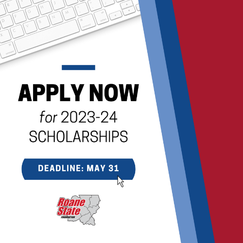 Apply now for 2023-23 scholarships with the Roane State Foundation.